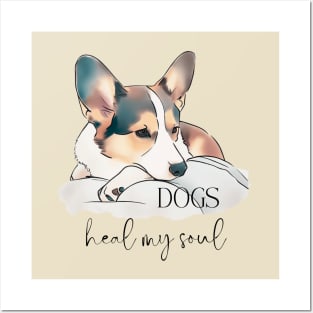 DOGS Heal my Soul - Cardigan Welsh Corgi Posters and Art